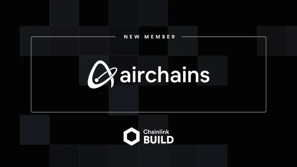 Airchains Zero Knowledge-Rollup SDK Joins Chainlink BUILD
